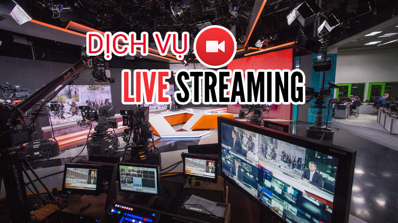 Dịch vụ Livestream chuyên nghiệp